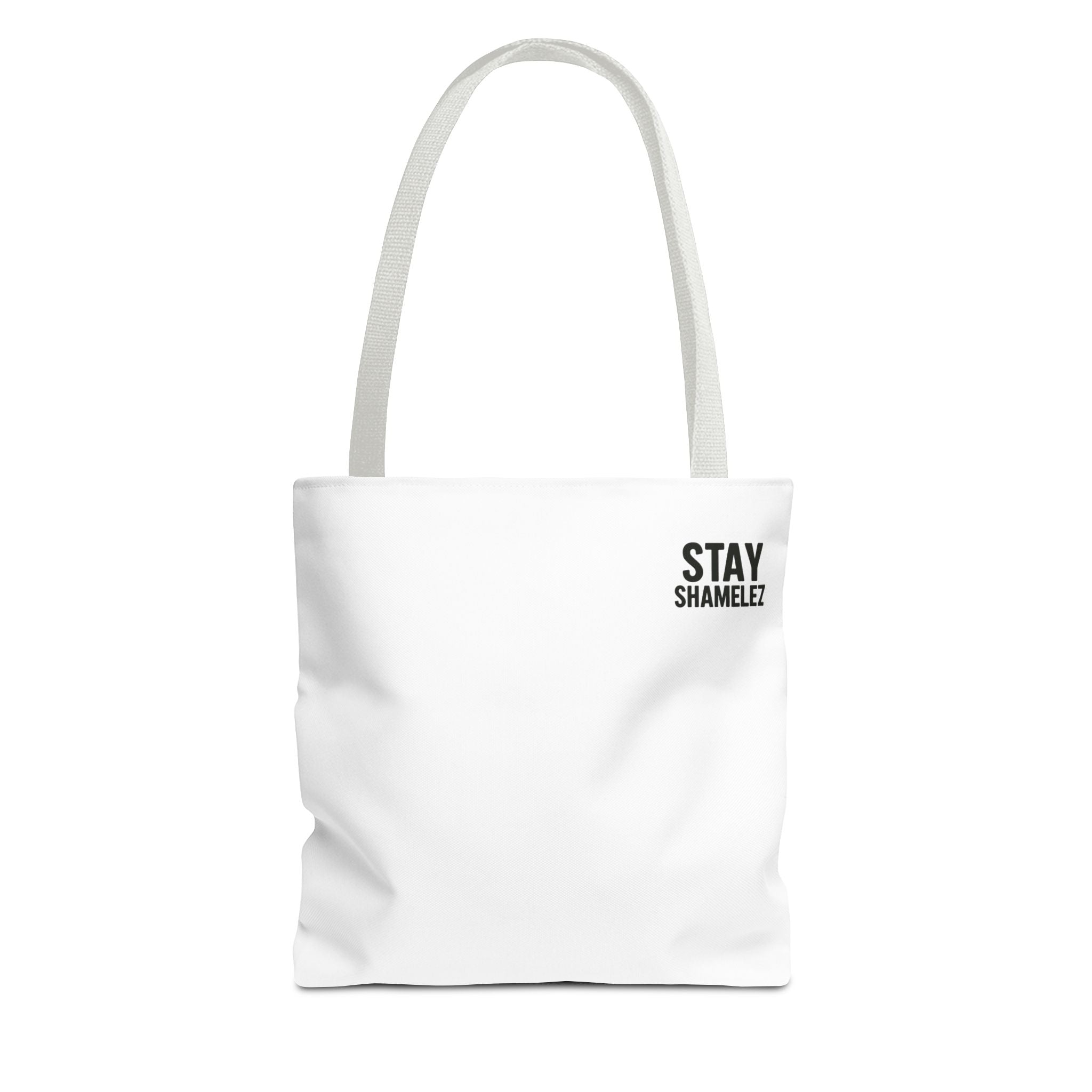 Stay Shamelez Tote Bag