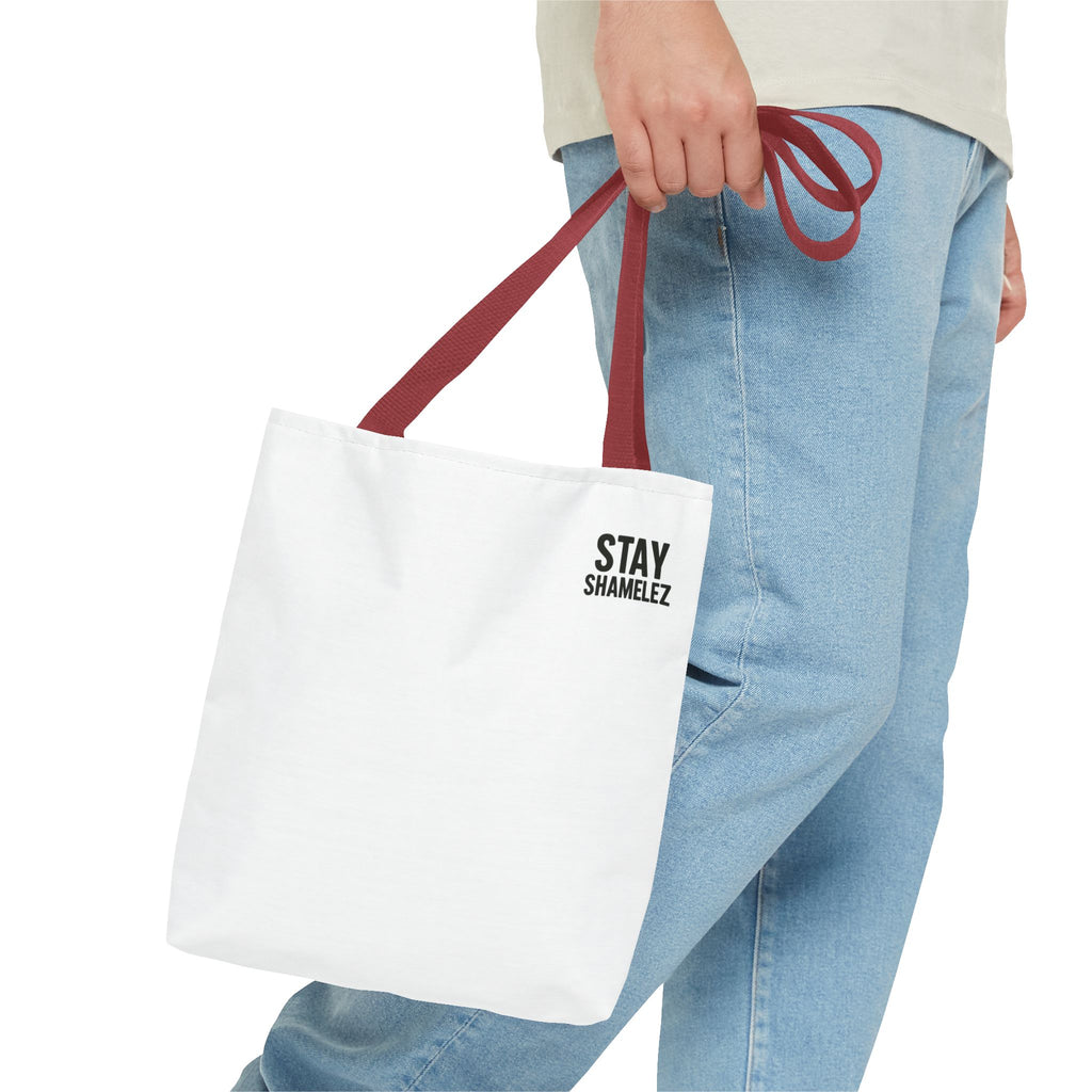 Stay Shamelez Tote Bag