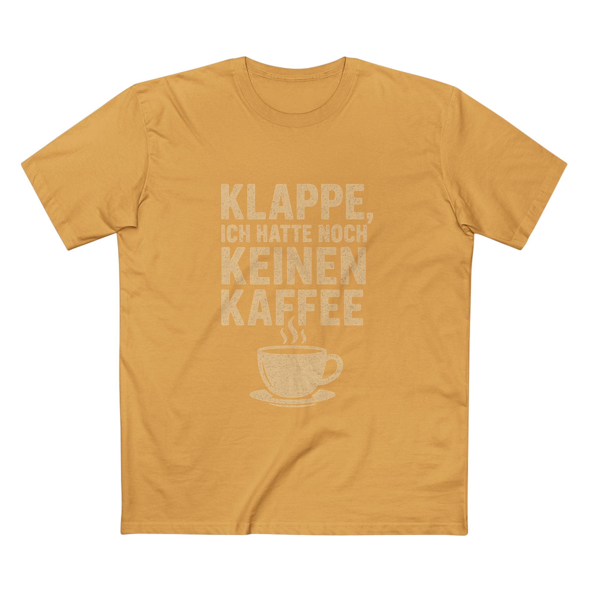 KLAPPE, ICH HATTE NOCH KEINEN KAFFEE - Unisex T-Shirts
