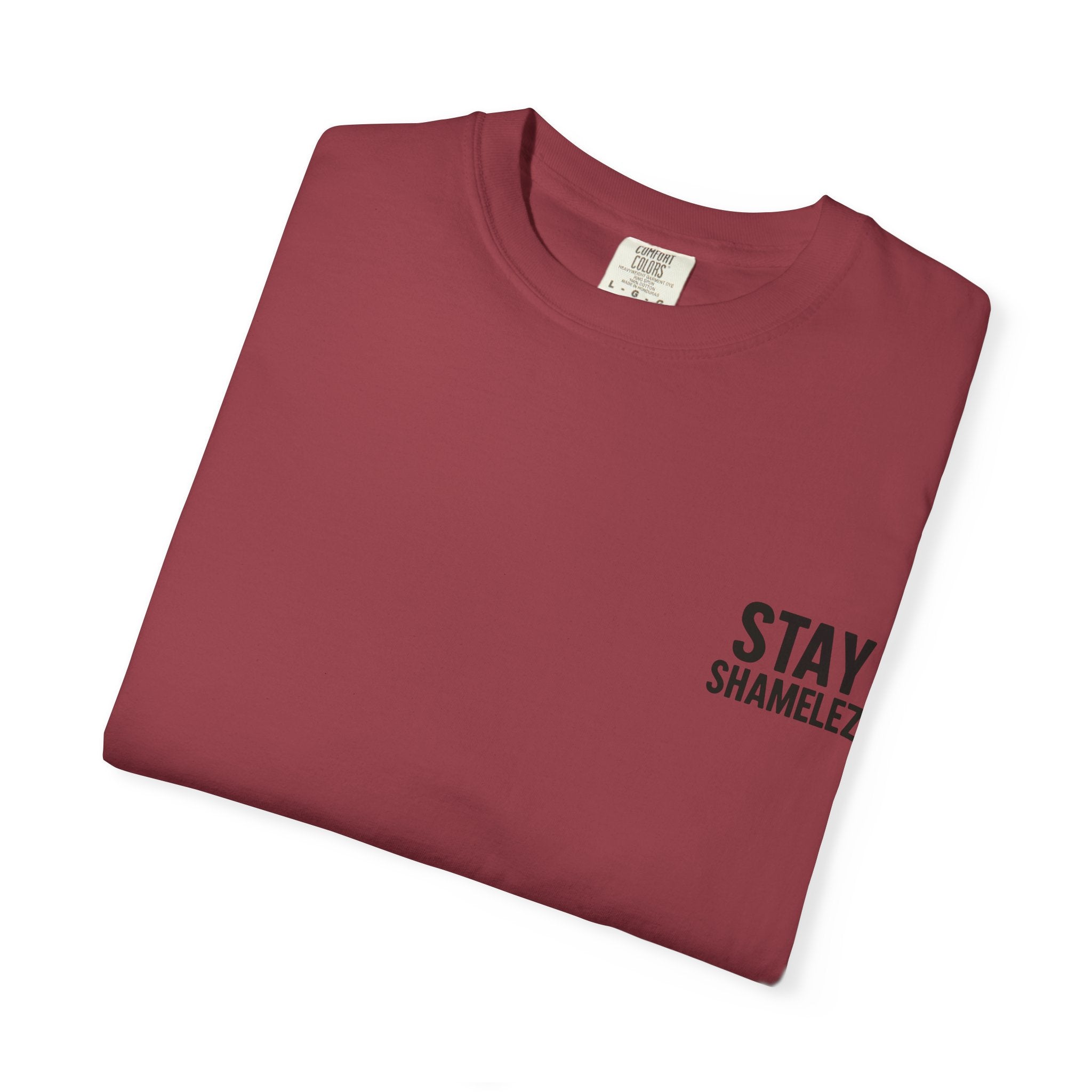 Stay Shamelez Unisex Garment-Dyed T-Shirt