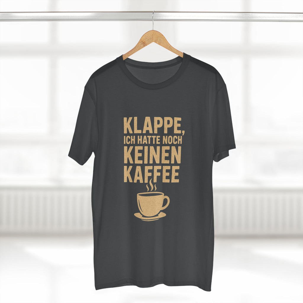 KLAPPE, ICH HATTE NOCH KEINEN KAFFEE - Unisex T-Shirts