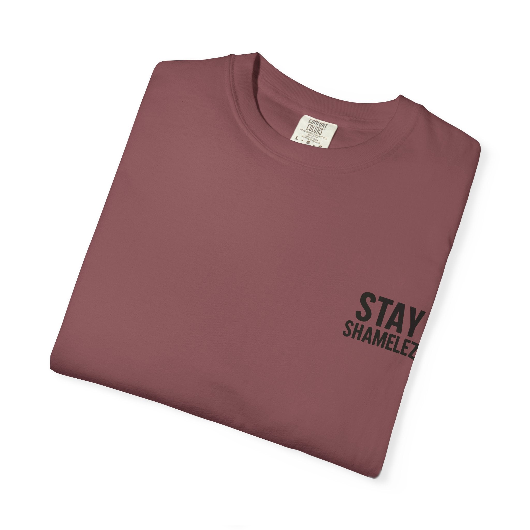 Stay Shamelez Unisex Garment-Dyed T-Shirt