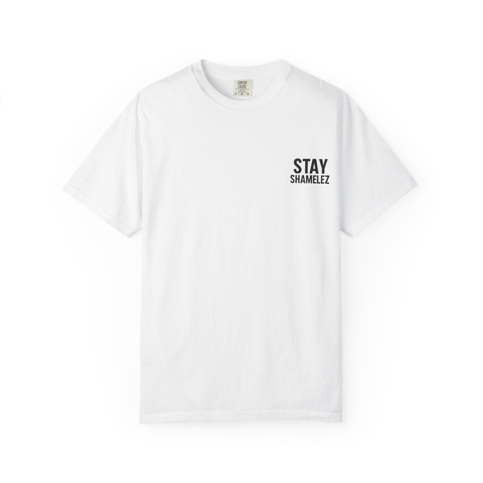 Stay Shamelez Unisex Garment-Dyed T-Shirt