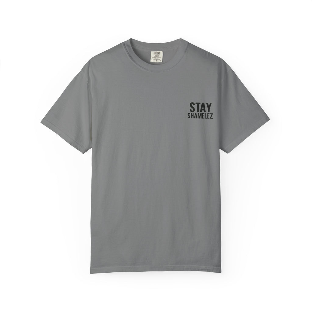 Stay Shamelez Unisex Garment-Dyed T-Shirt