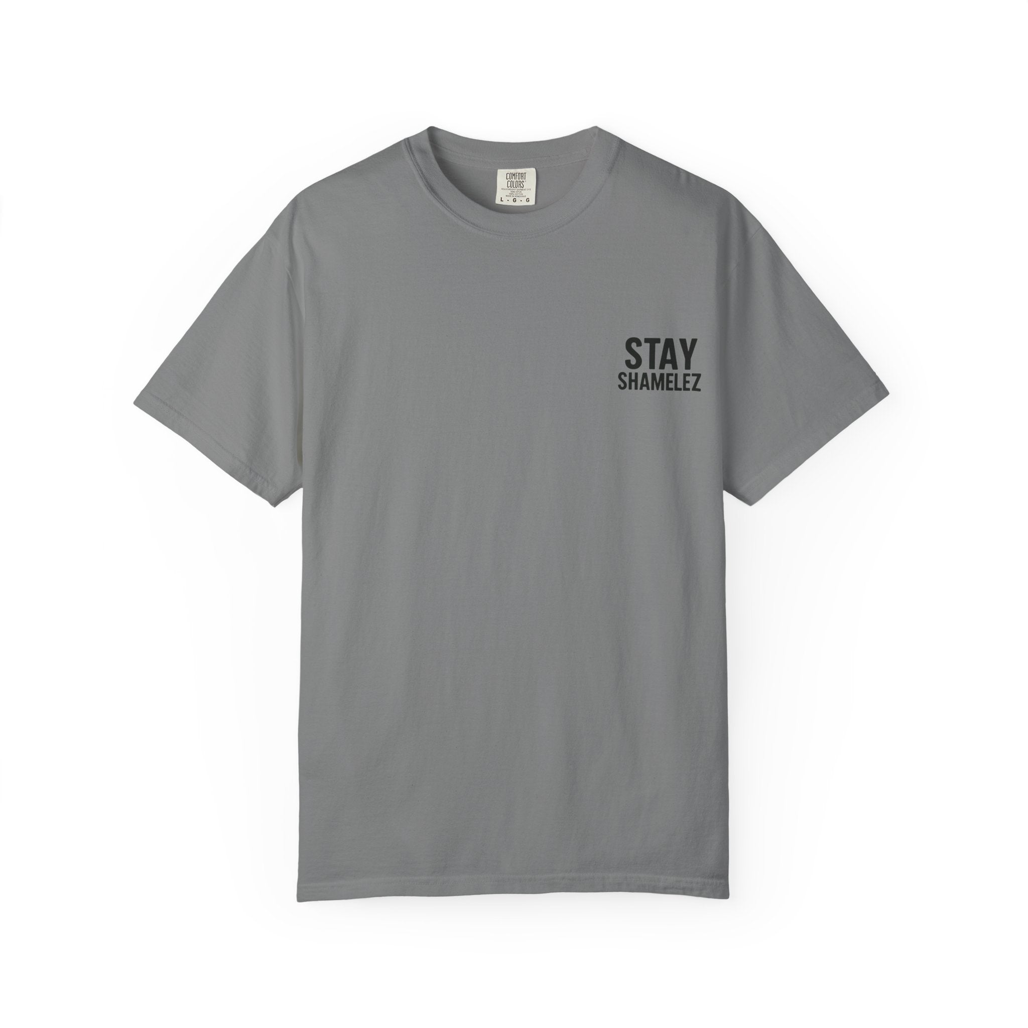 Stay Shamelez Unisex Garment-Dyed T-Shirt