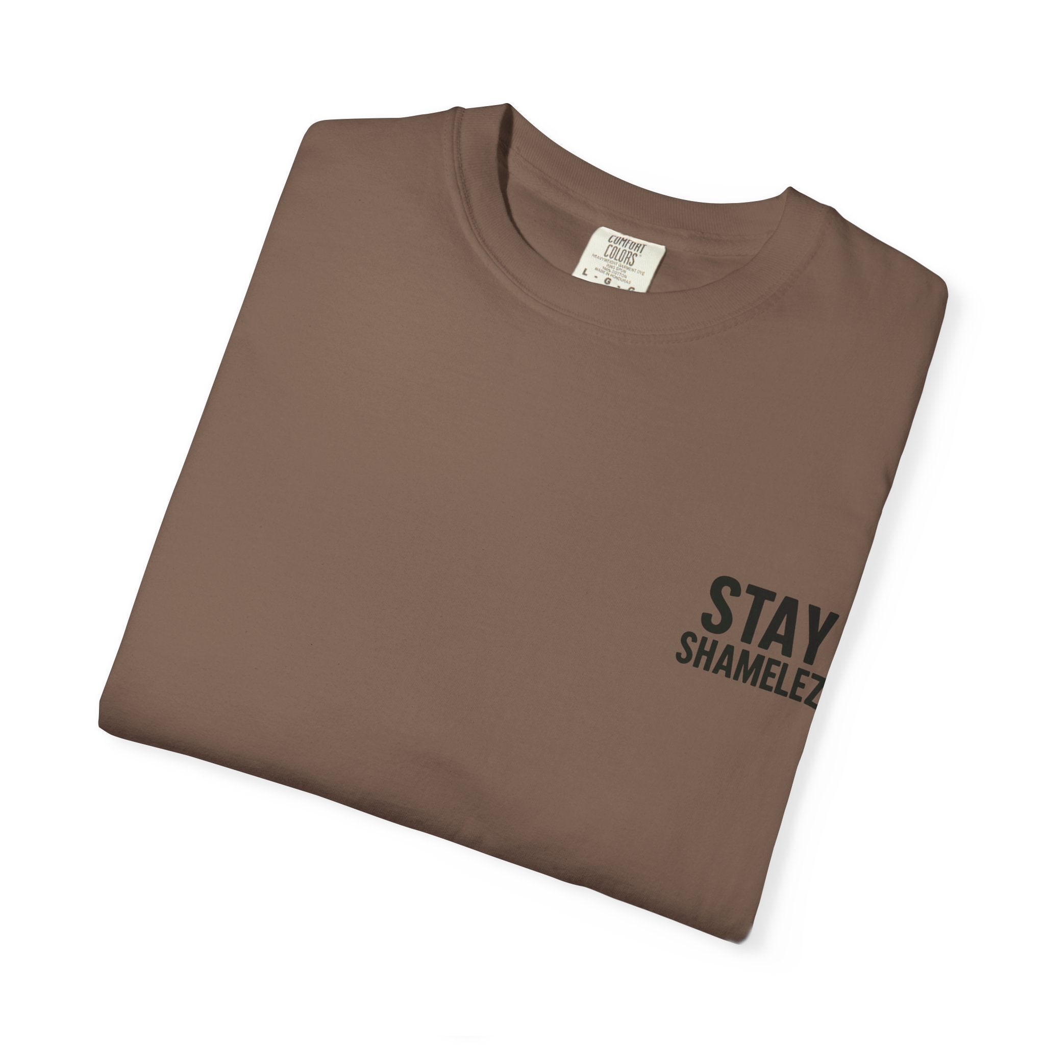 Stay Shamelez Unisex Garment-Dyed T-Shirt