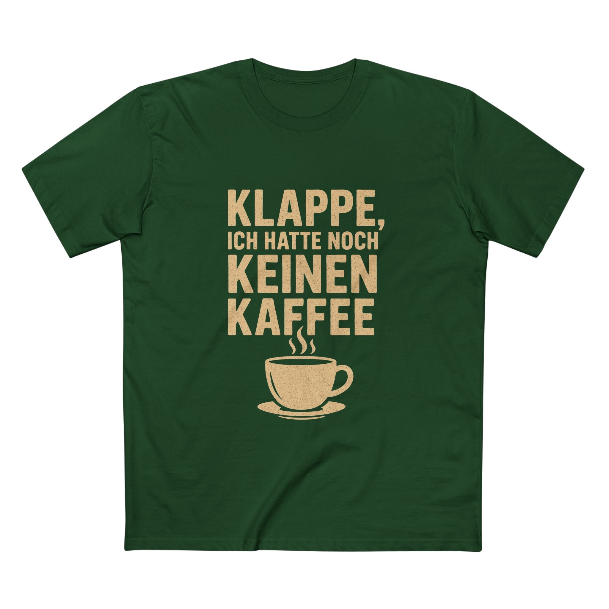 KLAPPE, ICH HATTE NOCH KEINEN KAFFEE - Unisex T-Shirts