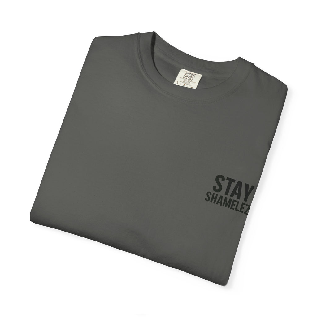 Stay Shamelez Unisex Garment-Dyed T-Shirt