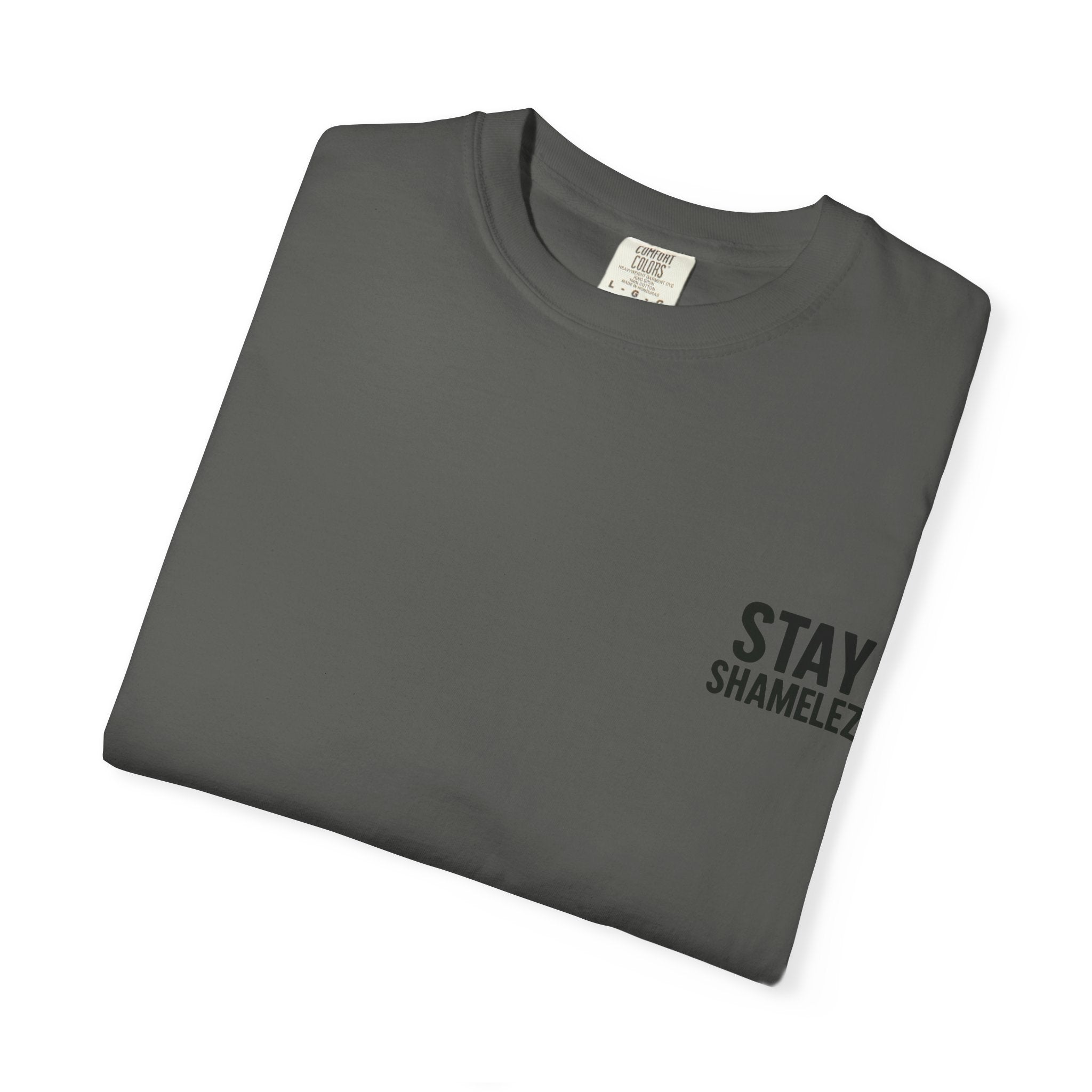 Stay Shamelez Unisex Garment-Dyed T-Shirt
