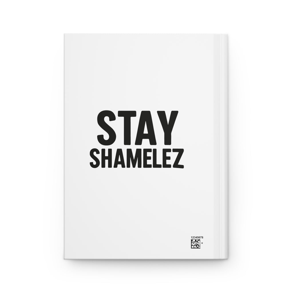 Shamelez Hardcover Journal