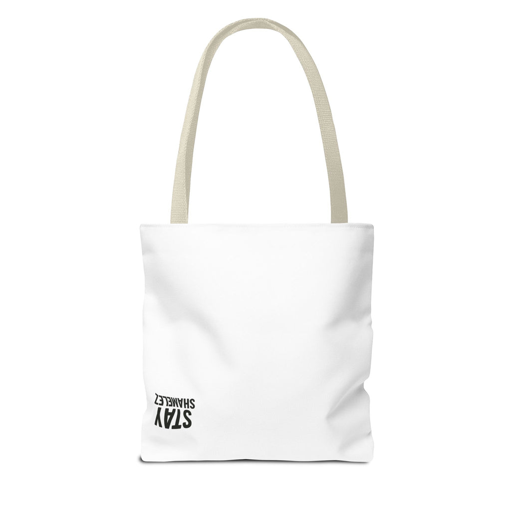 Stay Shamelez Tote Bag
