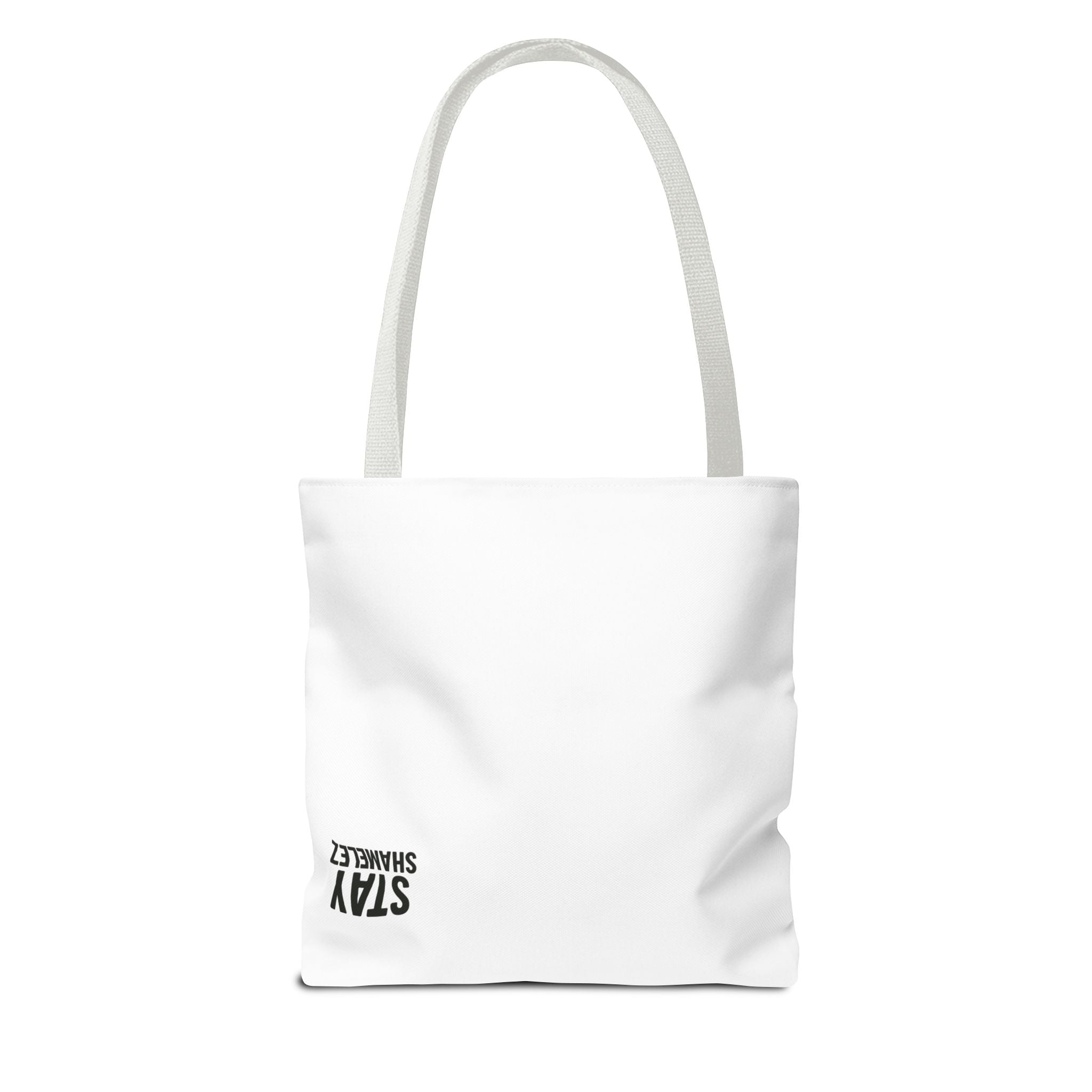 Stay Shamelez Tote Bag