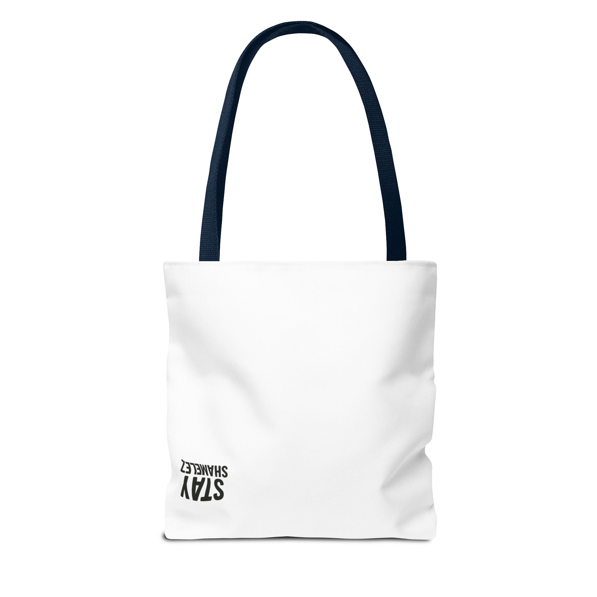 Stay Shamelez Tote Bag