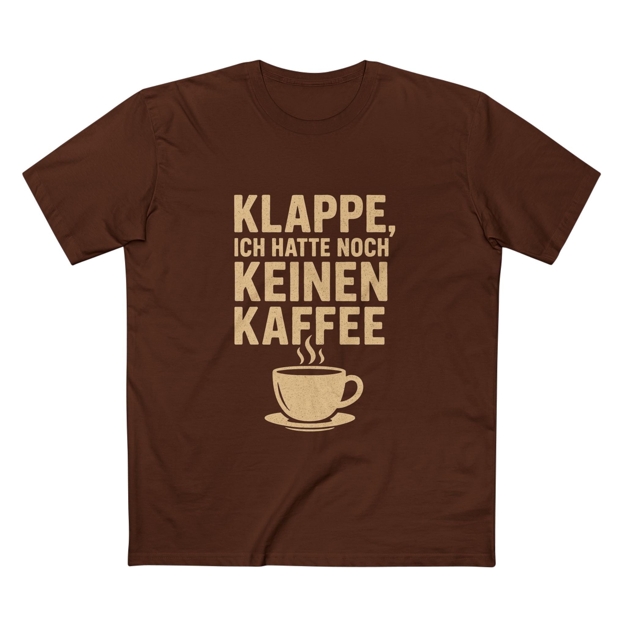 KLAPPE, ICH HATTE NOCH KEINEN KAFFEE - Unisex T-Shirts