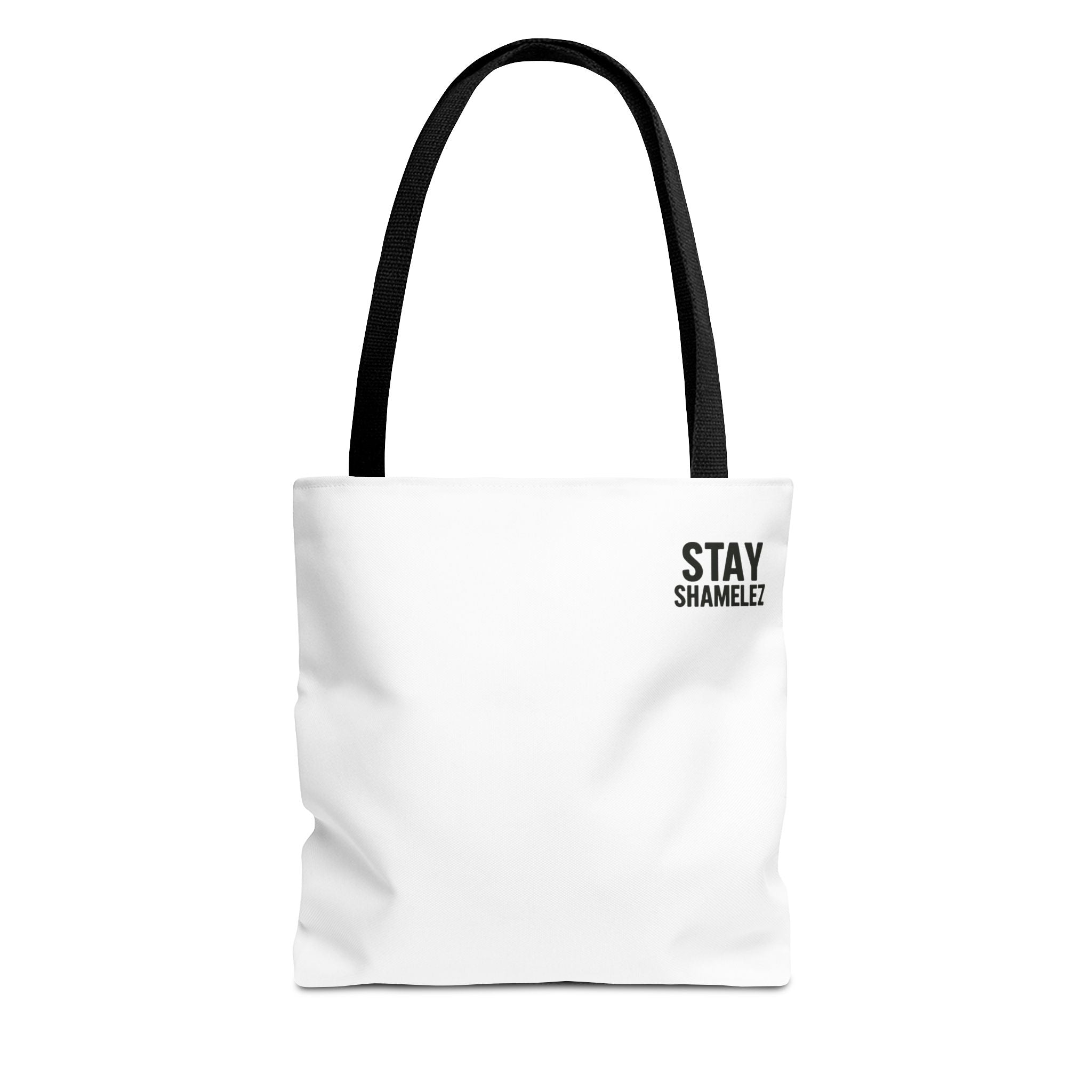 Stay Shamelez Tote Bag