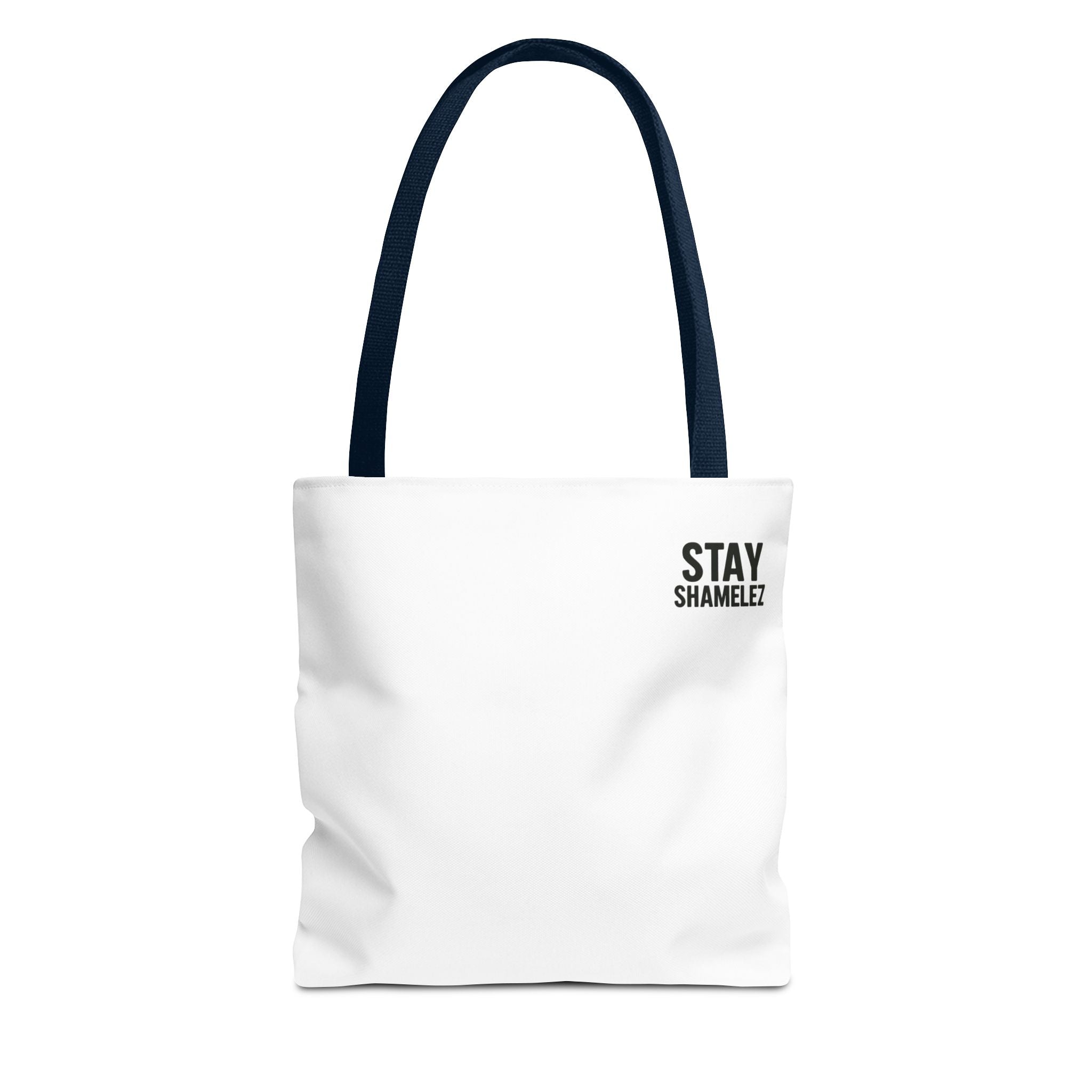 Stay Shamelez Tote Bag