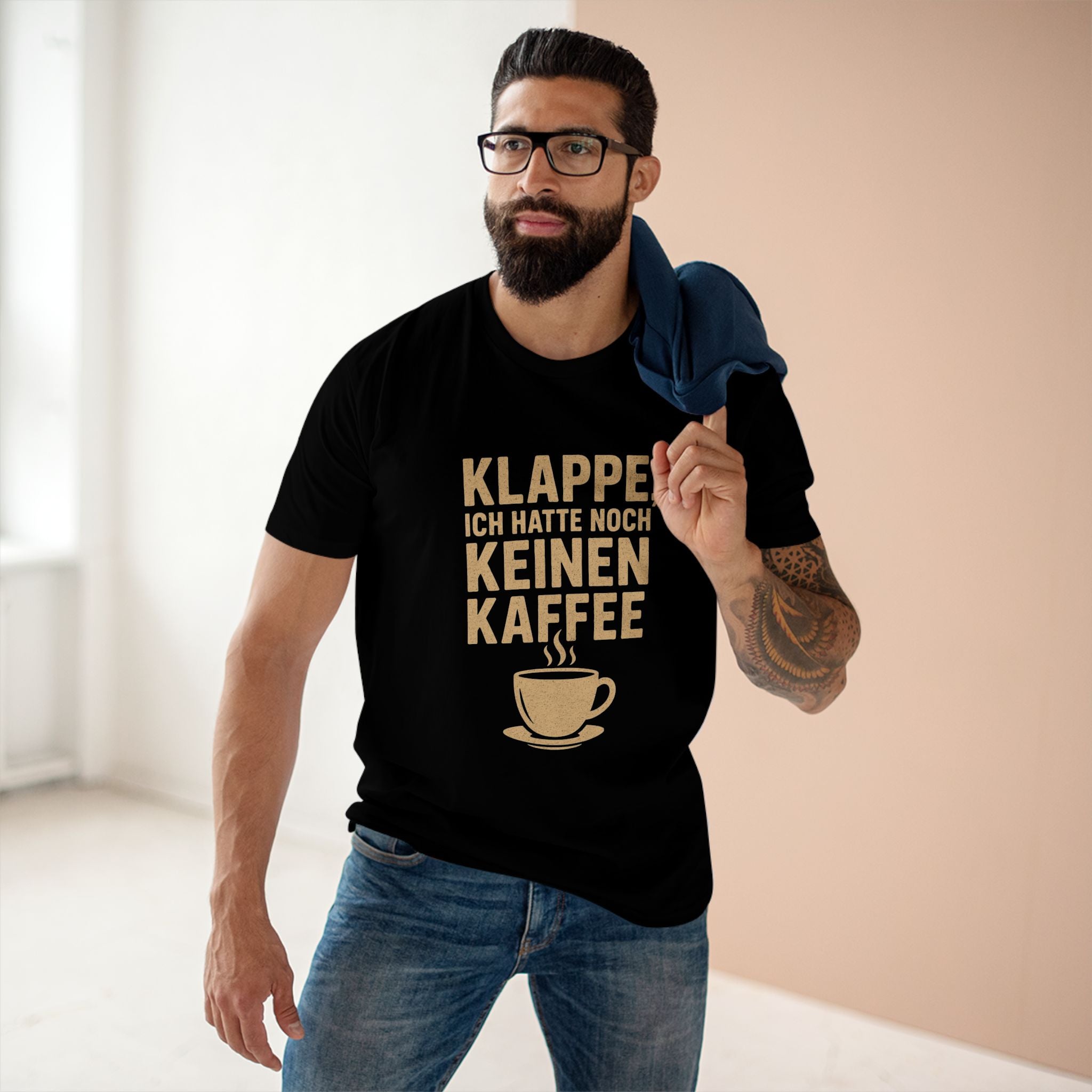 KLAPPE, ICH HATTE NOCH KEINEN KAFFEE - Unisex T-Shirts