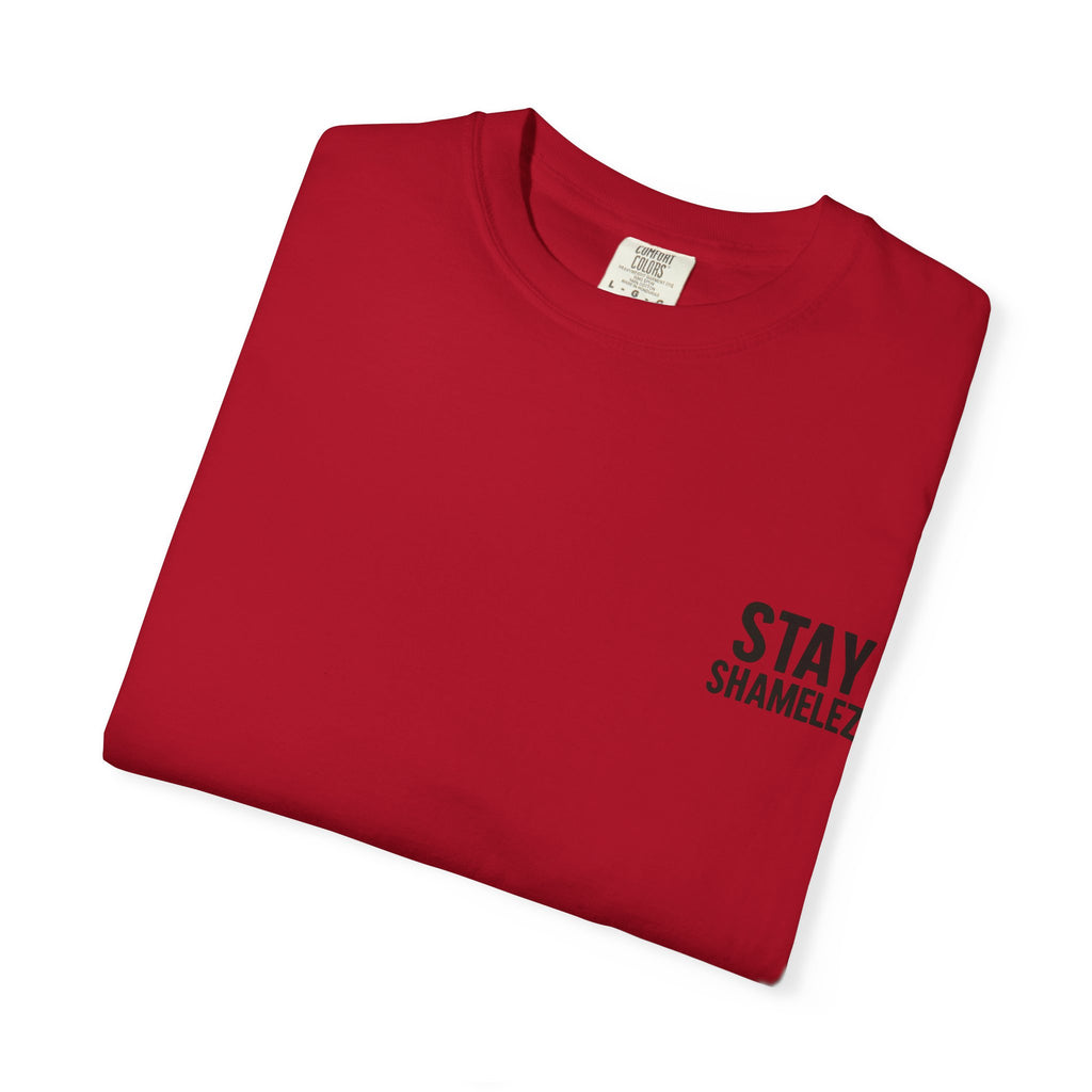 Stay Shamelez Unisex Garment-Dyed T-Shirt