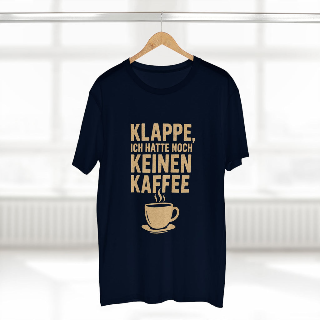 KLAPPE, ICH HATTE NOCH KEINEN KAFFEE - Unisex T-Shirts