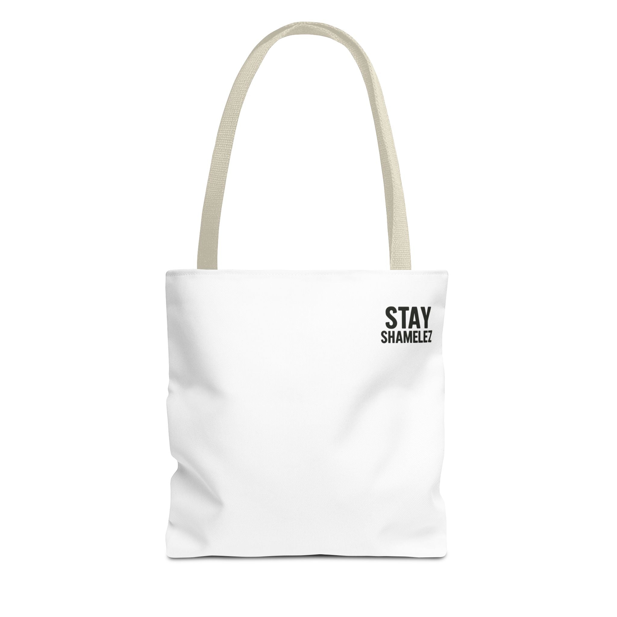 Stay Shamelez Tote Bag