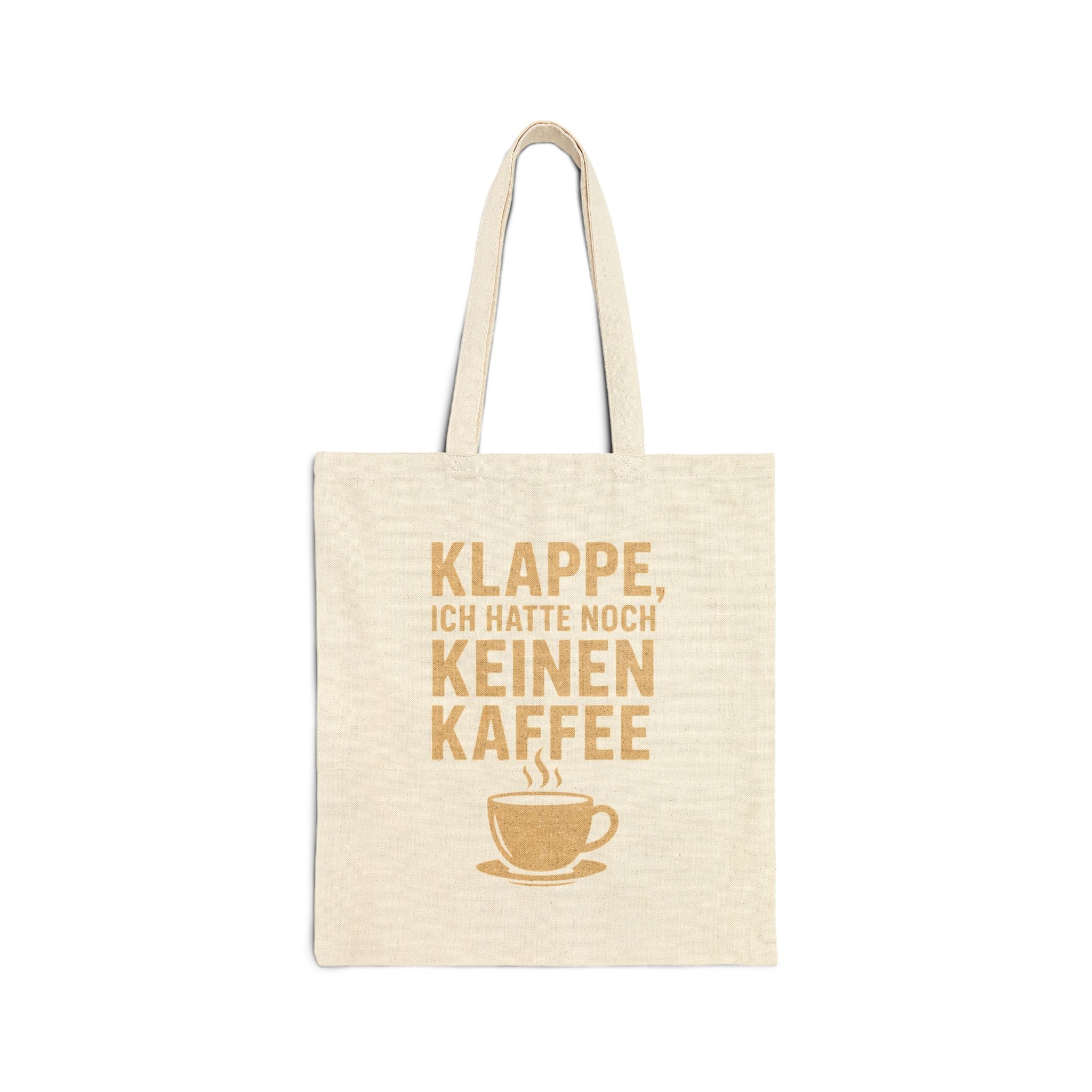KLAPPE, ICH HATTE NOCH KEINEN KAFFEE - Tote Bag