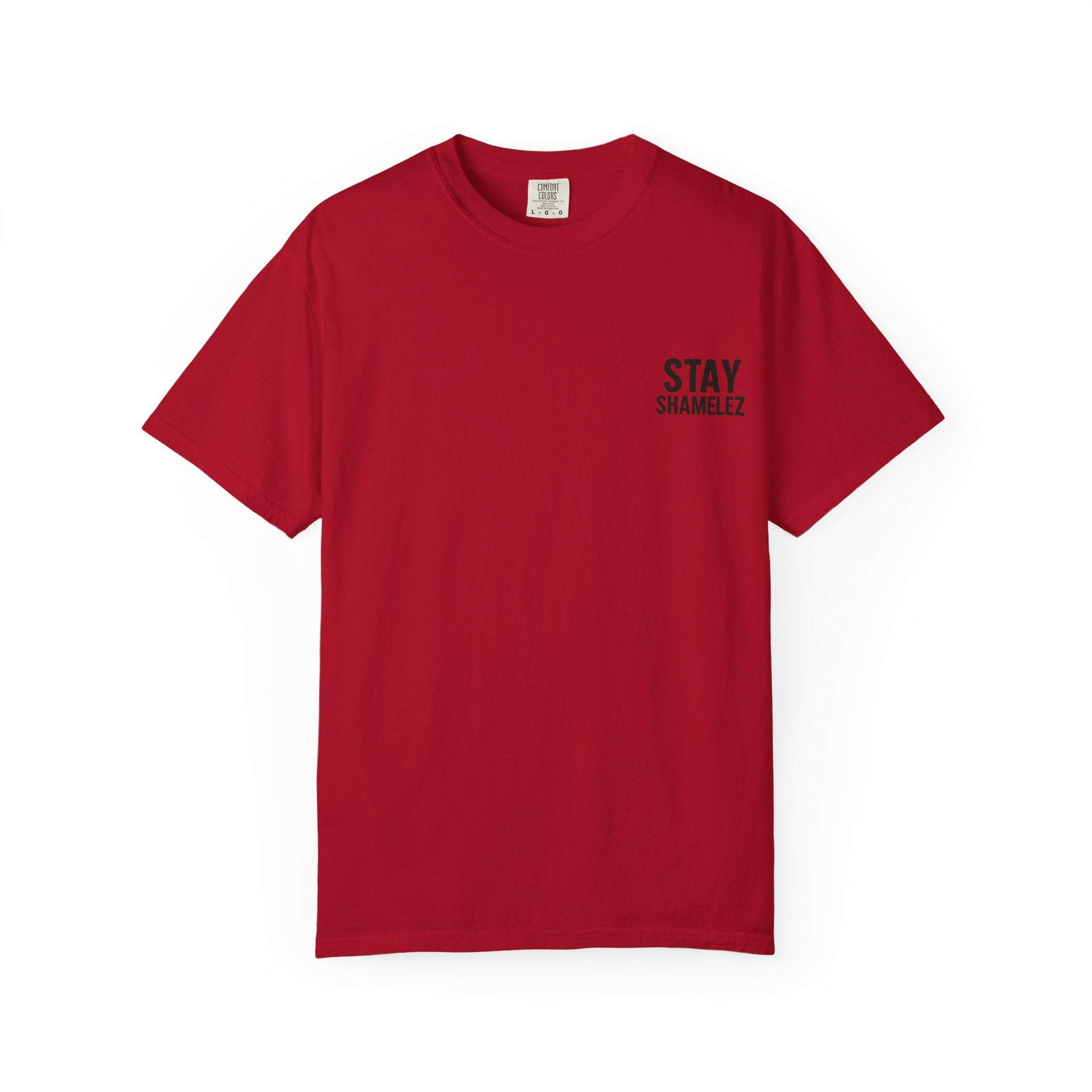 Stay Shamelez Unisex Garment-Dyed T-Shirt